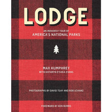 Load image into Gallery viewer, Lodge: An Indoorsy Tour of America's National Parks