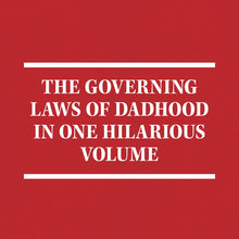 Load image into Gallery viewer, Dad Law: The Definitive Reference for All Things Dad