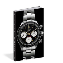 Load image into Gallery viewer, A Man & His Watch: Iconic Watches and Stories from the Men Who Wore Them