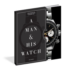 Load image into Gallery viewer, A Man & His Watch: Iconic Watches and Stories from the Men Who Wore Them