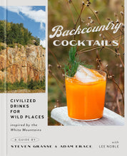 Load image into Gallery viewer, Backcountry Cocktails: Civilized Drinks for Wild Places