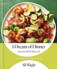 Load image into Gallery viewer, I Dream of Dinner (So You Don't Have To) Cookbook
