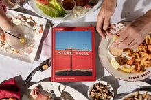 Load image into Gallery viewer, Steak House: The People, the Places, the Recipes