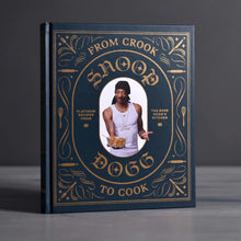Load image into Gallery viewer, From Crook to Cook: Platinum Recipes from Snoop Dogg