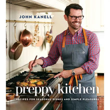 Load image into Gallery viewer, Preppy Kitchen: Recipes for Seasonal Dishes and Simple Pleasures