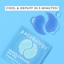 Load image into Gallery viewer, Patchology Serve Chilled On Ice Firming Eye Gels