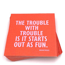 Load image into Gallery viewer, Beverage Napkins - The Trouble With Trouble