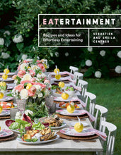 Load image into Gallery viewer, Eatertainment: Recipes and Ideas for Effortless Entertaining