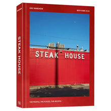 Load image into Gallery viewer, Steak House: The People, the Places, the Recipes
