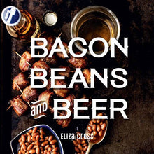 Load image into Gallery viewer, Bacon, Beans, and Beer Cookbook
