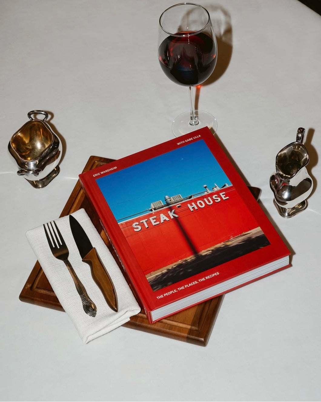 Steak House: The People, the Places, the Recipes