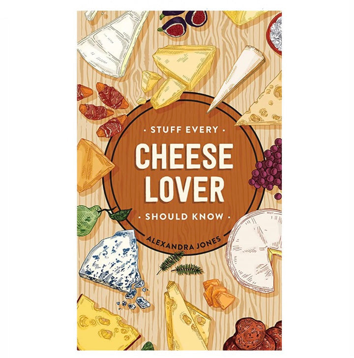 Stuff Every Cheese Lover Should Know