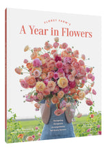 Load image into Gallery viewer, Floret Farm’s A Year in Flowers: Designing Gorgeous Arrangements for Every Season
